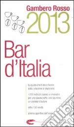 Bar d'Italia del Gambero Rosso 2013 libro