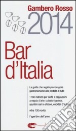 Bar d'Italia del Gambero Rosso 2014 libro