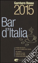 Bar d'Italia del Gambero Rosso 2015 libro