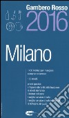 Milano del Gambero Rosso 2016 libro