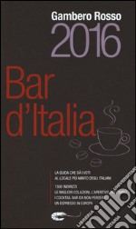 Bar d'Italia del Gambero Rosso 2016 libro