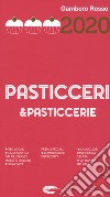Pasticceri & pasticcerie 2020 libro