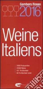 Vini d'Italia del Gambero Rosso 2016. Ediz. tedesca libro