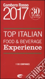 Top italian food & beverage experience 2017 libro