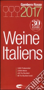 Vini d'Italia del Gambero Rosso 2017. Ediz. tedesca libro