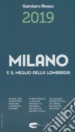 Milano e il meglio della Lombardia del Gambero Rosso 2019 libro