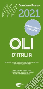 Oli d'Italia 2021. I migliori extravergine. Ediz. italiana e inglese libro