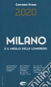 Milano e il meglio della Lombardia del Gambero Rosso 2020 libro