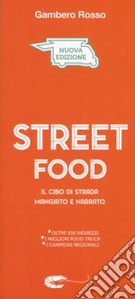 Street food. Il cibo di strada mangiato e narrato libro