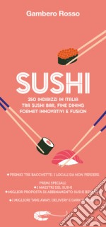 Sushi 2021. 250 indirizzi in Italia libro