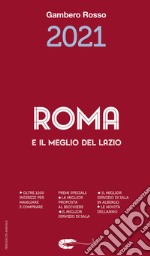 Roma e il meglio del Lazio del Gambero Rosso 2021 libro