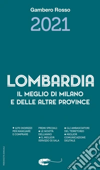 Lombardia. Il meglio di Milano e le altre province 2021
