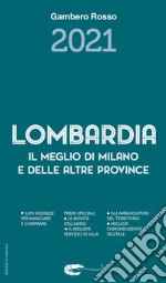 Lombardia il meglio di Milano e delle altre province 2021 libro