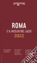 Roma e il meglio del Lazio del Gambero Rosso 2022 libro