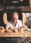 Del pane non butto via niente. Ediz. illustrata libro di Guida Peppe