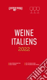 Vini d'Italia del Gambero Rosso 2022: Weine Italiens. Ediz. tedesca libro