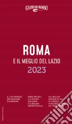 Roma e il meglio del Lazio del Gambero Rosso 2023 libro