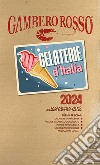 Gelaterie d'Italia del Gambero Rosso 2024 libro