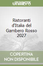 Ristoranti d'Italia del Gambero Rosso 2027 libro
