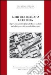 Libri tra mercato e cultura. Il giovane editore tipografico Paolo Gaffuri nella Bergamo del secondo Ottocento libro