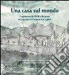 Una casa sul mondo. L'esperienza del B&B a Bergamo nel racconto di Carmen Scarvaglieri libro