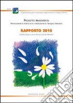 Progetto Margherita. Promuovere la ricerca e la valutazione in terapia intensiva. Rapporto 2010. Ediz. multilingue