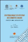 Un percorso di studio sui diritti umani (Pristina 2008-Bergamo 2010). Ediz. multilingue libro