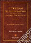 La formazione del capitale sociale. Nella costituzione e nell'aumento di capitale delle s.p.a. libro di Ginevra Enrico