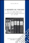 Le rendite del vescovo. Tra conservazione e innovazione: i registri dei censi dell'episcopato bergamasco (secoli XIII-XV) libro