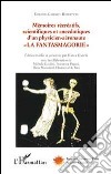 Mémoires récréatifs, scientifiques et anecdotiques d'un physicien-aéronaute. Vol. 1: La fantasmagorie libro