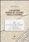 I martiri sono al cuore della storia libro