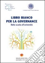 Libro bianco per la governance. Dalla scuola all'università