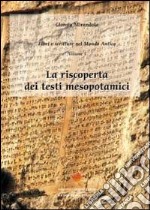 Libri e scritture nel mondo antico. Vol. 1: La riscoperta dei testi mesopotamici libro