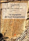 Libri e scritture nel mondo antico. Vol. 1: La riscoperta dei testi mesopotamici libro