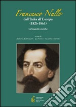 Francesco Nullo. Dall'Italia all'Europa (1826-1863) libro