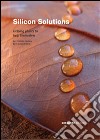 Silicon solutions. Helping plants to help themselves libro di Bent Edward