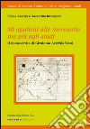 Mi applicai alle mercantie ma più agli studi. Il manoscritto di Girolamo Acerbis Viani libro