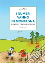 I numeri vanno in montagna. Filastrocche e attività matematiche