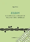 Eleos. Il culto della compassione nella retorica imperial. Ediz. bilingue libro