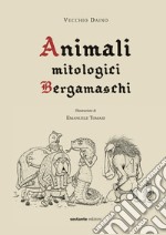 Animali mitologici bergamaschi libro