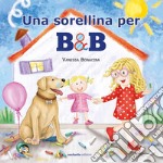 Una sorellina per B&B libro