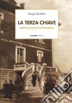 La terza chiave. (Altre) narrazioni sull'anestesia libro