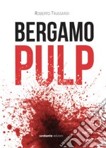 Bergamo pulp libro