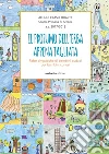 Il profumo dell'erba appena tagliata. Fiabe simpatiche di bambini audaci per bambini curiosi libro