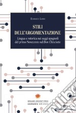 Stili dell'argomentazione. Lingua e retorica nei saggi spagnoli del primo Novecento sul «Don Chisciotte» libro