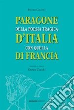 Paragone della poesia tragica d'Italia con quella di Francia libro