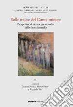 Sulle tracce del Dante minore II. Prospettive di ricerca per lo studio delle fonti dantesche