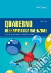 Quaderno di grammatica valenziale. Percorsi di formazione a tappe per docenti libro