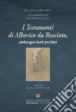 I testamenti di Alberico da Rosciate, utriusque iuris peritus libro