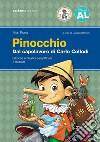 Pinocchio. Dal capolavoro di Carlo Collodi. Edizione scolastica semplificata e facilitata